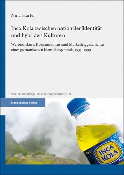 Inca Kola zwischen nationaler Identität und hybriden Kulturen - Härter, Nina