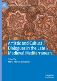 Artistic and Cultural Dialogues in the Late Medieval Mediterranean