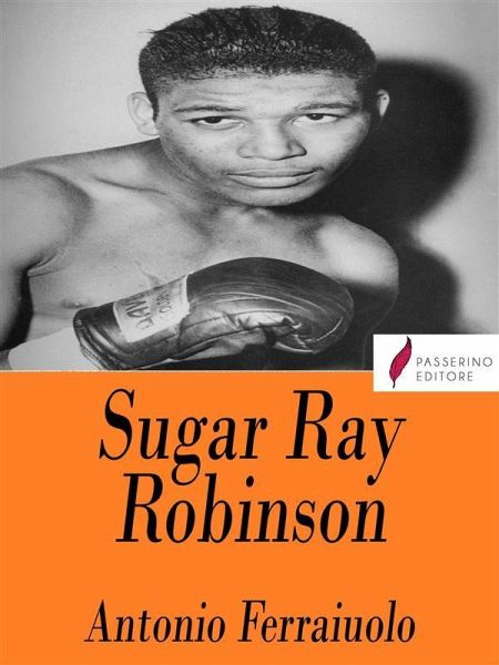 Sugar Ray Robinson (eBook, ePUB)