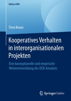 Kooperatives Verhalten in interorganisationalen Projekten (eBook, PDF) - Braun, Timo