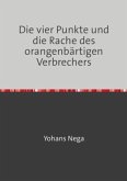 Die vier Punkte und die Rache des orangenbärtigen Verbrechers