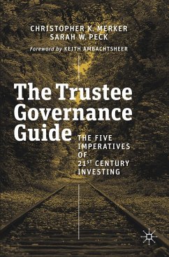 The Trustee Governance Guide - Merker, Christopher K.;Peck, Sarah W.