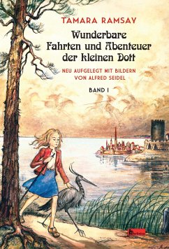 Wunderbare Fahrten und Abenteuer der kleinen Dott / Kleine Dott Bd.1 - Ramsay, Tamara