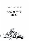 DEN ERSTEN STEIN