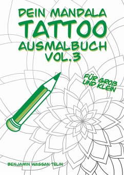 Dein Mandala Tattoo Ausmalbuch Vol.3 - Telin, Benjamin Wassan