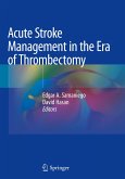 Acute Stroke Management in the Era of Thrombectomy