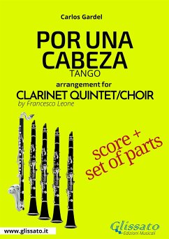 Por una cabeza - Clarinet Quintet/Choir score & parts (fixed-layout eBook, ePUB) - Gardel, Carlos