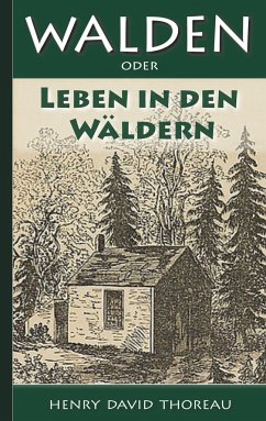 Walden, oder: Leben in den Wäldern - Thoreau, Henry David