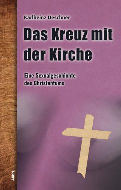Das Kreuz mit der Kirche - Deschner, Karlheinz