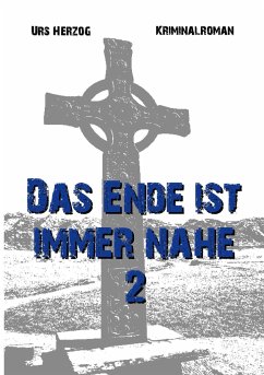 Das Ende ist immer nahe 2 - Herzog, Urs