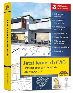 Jetzt lerne ich CAD - Einstieg in AutoCAD und AutoCAD LT - Sommer, Werner