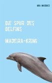 Die Spur des Delfins Die Spur des Delfins