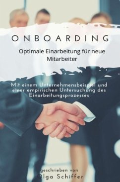 Onboarding - optimale Einarbeitung für neue Mitarbeiter - Schiffer, Olga