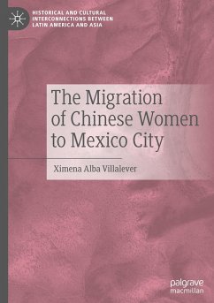 The Migration of Chinese Women to Mexico City - Alba Villalever, Ximena