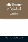 Goddard genealogy in England and America