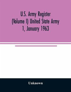 U.S. Army register (Volume I) United State Army 1, January 1963 - Unknown