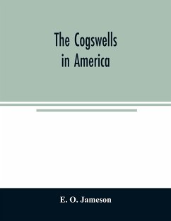 The Cogswells in America - O. Jameson, E.