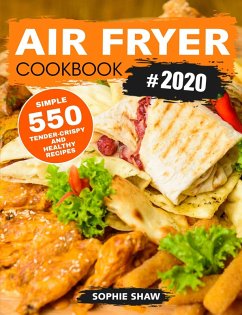 Cover Air Fryer Cookbook #2020:550 Simple, Tender-Crispy, and Healthy Recipes (eBook, ePUB)