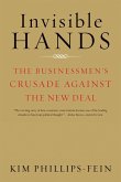 Invisible Hands: The Businessmen's Crusade Against the New Deal (eBook, ePUB)
