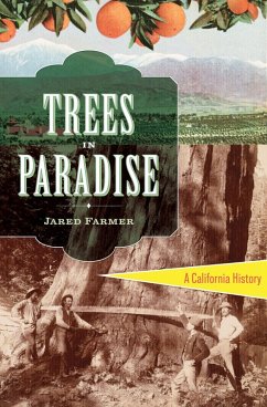 Trees in Paradise: A California History (eBook, ePUB) - Farmer, Jared