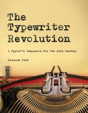 The Typewriter Revolution: A Typist's Companion for the 21st Century (eBook, ePUB)