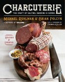 Charcuterie: The Craft of Salting, Smoking, and Curing (Revised and Updated) (eBook, ePUB)