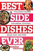 Best Side Dishes Ever: Foolproof Recipes for Greens, Potatoes, Beans, Rice, and More (Best Ever) (eBook, ePUB)