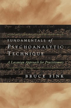 Fundamentals of Psychoanalytic Technique: A Lacanian Approach for Practitioners (eBook, ePUB) - Fink, Bruce