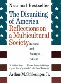 The Disuniting of America: Reflections on a Multicultural Society (Revised and Enlarged Edition) (eBook, ePUB)