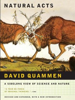 Natural Acts: A Sidelong View of Science and Nature (eBook, ePUB) - Quammen, David