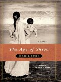 The Age of Shiva: A Novel (eBook, ePUB)