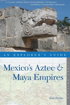 Explorer's Guide Mexico's Aztec & Maya Empires (Explorer's Complete) (eBook, ePUB) - Deane, Zain