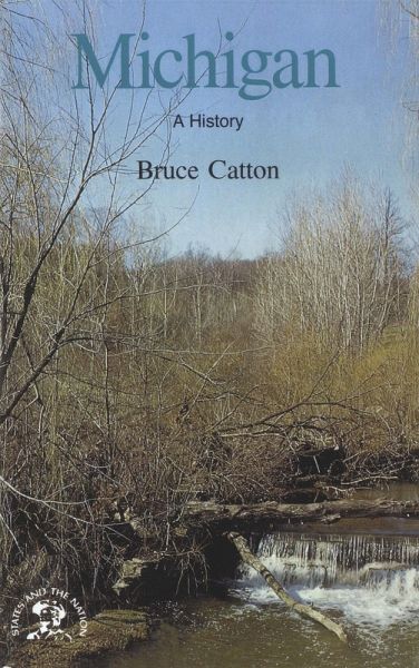 Michigan: A Bicentennial History (States and the Nation) (eBook, ePUB) Michigan: A Bicentennial History (States and the Nation) (eBook, ePUB)