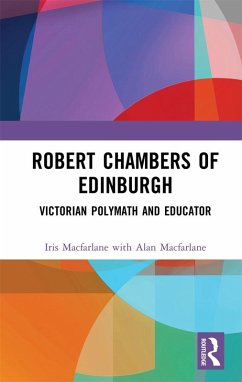 Robert Chambers of Edinburgh (eBook, PDF) - Macfarlane, Iris