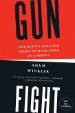 Gunfight: The Battle over the Right to Bear Arms in America (eBook, ePUB)
