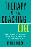 Therapy with a Coaching Edge: Partnership, Action, and Possibility in Every Session (eBook, ePUB)