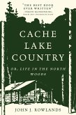Cache Lake Country: Or, Life in the North Woods (eBook, ePUB)