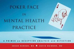 Poker Face in Mental Health Practice: A Primer on Deception Analysis and Detection (eBook, ePUB) - Haroun, Ansar; Naimark, David
