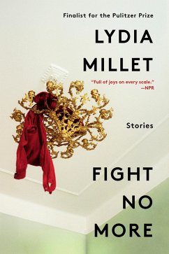Fight No More: Stories (eBook, ePUB) - Millet, Lydia