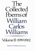 The Collected Poems of Williams Carlos Williams: 1939-1962 (Vol. 2) (eBook, ePUB)