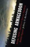 Defusing Armageddon: Inside NEST, America's Secret Nuclear Bomb Squad (eBook, ePUB)