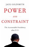 Power and Constraint: The Accountable Presidency After 9/11 (eBook, ePUB)