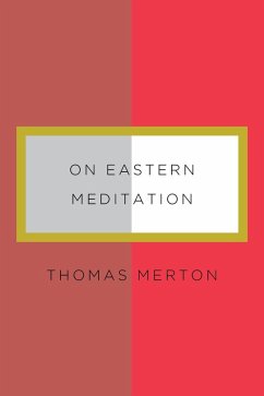 On Eastern Meditation (eBook, ePUB) - Merton, Thomas