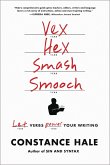 Vex, Hex, Smash, Smooch: Let Verbs Power Your Writing (eBook, ePUB)