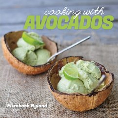Cooking with Avocados: Delicious Gluten-Free Recipes for Every Meal (eBook, ePUB) - Nyland, Elizabeth
