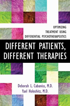 Cover Different Patients, Different Therapies: Optimizing Treatment Using Differential Psychotherapuetics (eBook, ePUB)