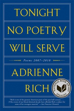 Tonight No Poetry Will Serve: Poems 2007-2010 (eBook, ePUB) - Rich, Adrienne