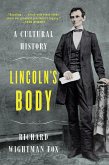 Lincoln's Body: A Cultural History (eBook, ePUB)