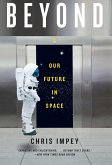 Beyond: Our Future in Space (eBook, ePUB)