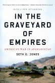 In the Graveyard of Empires: America's War in Afghanistan (eBook, ePUB) In the Graveyard of Empires: America's War in Afghanistan (eBook, ePUB)